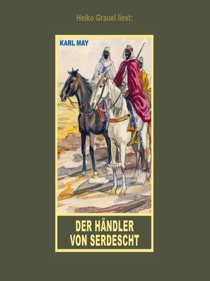 cover image of Der Händler von Serdescht--Erzählung aus "Auf fremden Pfaden", Band 23 der Gesammelten Werke